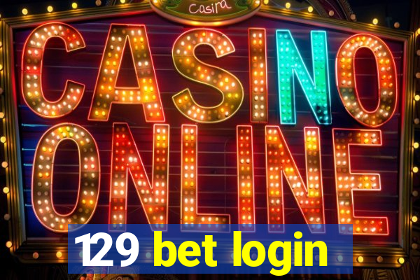 129 bet login